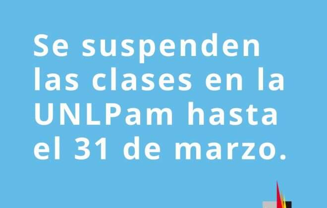 Coronavirus: la UNLPam suspendió las clases hasta el 31 de marzo