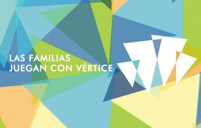 Propuesta educativa “Las familias juegan con Vértice”